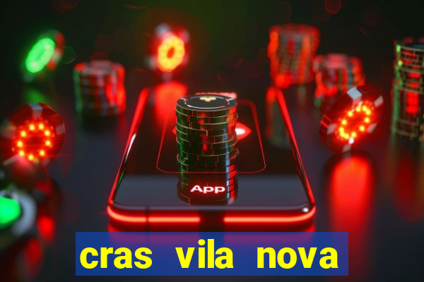 cras vila nova itapeva sp